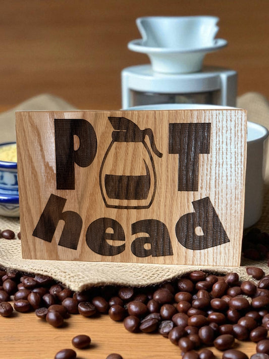 Humorous Red Oak Wood Sign - "Pot Head"