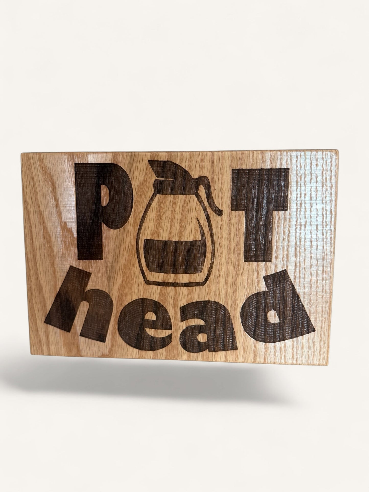 Humorous Red Oak Wood Sign - "Pot Head"